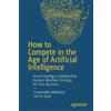 Soumendra Mohanty Sach How to Compete in the Age of Artificial Intel (Tascabile)