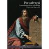 Verbum Incarnatum Press Per salvarsi: I comandamenti divini nella Bibbia
