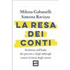 Fuoriscena La resa dei conti. Inchiesta sull'Italia dei potenti e degli imbrogli contro la forza degli onesti