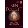 I Pilastri della Terra di Ken Follett Romanzo Storico Copertina Flessibile