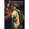Verbum Incarnatum Press Per essere perfetti. La vita religiosa nella Bibbia