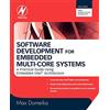 Newnes Software Development for Embedded Multi-core Systems: A Practical Guide Using Embedded Intel Architecture