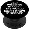 Humorous Sarcastic Outlet La tua presenza è un mondo non sarcastico PopSockets PopGrip Adesivo