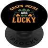 St Patrick Day Gifts & Green Beer Lover Le birre verdi del giorno di San Patrizio sono fortunate PopSockets PopGrip Adesivo
