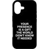 Humorous Sarcastic Outlet Custodia per iPhone 17 La tua presenza è un mondo non sarcastico