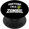 Mega magazzino di Halloween Fai finta che io sia uno zombie divertente Halloween PopSockets PopGrip Adesivo