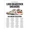 Harry N Abrams Inc 1,000 Deadstock Sneakers: The Dream Collection