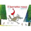 Il Castoro Il berretto rosso. Ediz. a colori