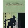 Thames & Hudson Susan Meiselas: On the Frontline