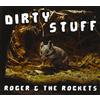 Roger & the Rockets Dirty Stuff (CD)