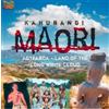 Kahurangi Maori Dance Ensemble Aotearoa - Land of the Long White Cloud (CD)