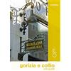 Odós (Udine) Gorizia e Collio. Una guida