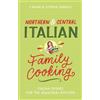 Carmela Sophia Sereno Northern & Central Italian Family Cooking (Tascabile)