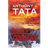 Anthony J. Tata Double Crossfire (Tascabile) Jake Mahegan Thriller