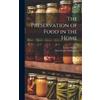Louise Stanley May Cecilia Mc The Preservation of Food in th (Copertina rigida)