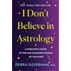St. Martin's Essentials I Don't Believe in Astrology: A Therapist's Guide to the Life-Changing Wisdom of the Stars
