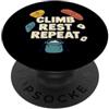 Bouldering Indoor Passione Arrampicata S Climb Rest Repeat motivo bouldering indoor e arrampicata PopSockets PopGrip Adesivo
