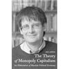 John Bellamy Foster The Theory of Monopoly Capitalism (Copertina rigida)