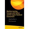 Nikita Silapara Machine Learning Concepts with Python and the Jupyte (Tascabile)