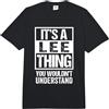 Funny Lee Family Name Designs It's A Lee Thing You Wouldn't Understand Family Name Comfort Colors Adult Heavyweight T-Shirt