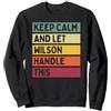 Personalized Gift Ideas Wilson Keep Calm And Let Wilson Handle This Funny Retro Citazione Felpa