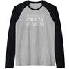 Funny And Sarcastic Sayings Mi Sono Appena chiesto se Sono Pazzo Abbiamo Detto No Maglia con Maniche Raglan