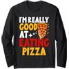 Funny Pizza Gifts Men Women Pizza Lover Sono Davvero Bravo a Mangiare la Pizza Maglia a Manica