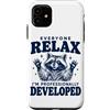 Everyone Relax Im A Raccoon Custodia per iPhone 11 Tutti si rilassano Sono sviluppato professionalmente