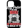 Trucker Merch & Truck Driver Gifts Custodia per iPhone 15 Il mio Peter è così grande che ci vogliono 18 ruote per reggerlo