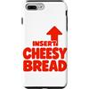 Insert Cheesy Bread Here Custodia per iPhone 7 Plus/8 Plus Inserire il pane al formaggio