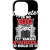 Trucker Merch & Truck Driver Gifts Custodia per iPhone 14 Pro Il mio Peter è così grande che ci vogliono 18 ruote per reggerlo