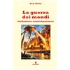 Fermento La guerra dei mondi - Traduzione contemporanea: Il capolavoro di Wells sull'invasione aliena e la fragilità della civiltà umana, in una traduzione ... con guida ai temi e apparato interpretativo
