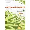 Edizioni Scolastiche Bruno Mondadori Matematicamente numeri. Per la Scuola media. Con espansione online (Vol. 3)