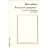 Liber/Raisons d'agir Faire parti autrement ?: Insoumis et marcheurs (2016-2026)