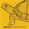 Omaha Omaha - Fast Music For Slow People (CD)