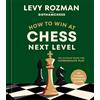 Levy Rozman How to Win at Chess, Next Level (Copertina rigida)