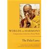 His Holiness The Dalai Lama Worlds in Harmony (Tascabile)