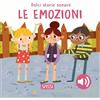 Sassi Le emozioni. Dolci storie sonore. Ediz. a colori