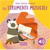 Sassi Gli strumenti musicali. Dolci storie sonore. Ediz. illustrata