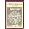 Lena Cowen Orlin Material London, Ca. 1600 (Tascabile) New Cultural Studies
