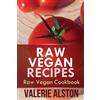 Alston Valerie Raw Vegan Recipes (Tascabile)