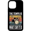 Batterista Batteria Suonatore Di Batteri Custodia per iPhone 13 Pro Max The Tempo Is What I Say It Is Gruppo Musicale Musica Rock