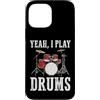Batterista Suonatore Di Batteria Batteri Custodia per iPhone 13 Pro Max Yeah I Play Drums Gruppo Musicale Musica Rock