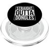 Straight Outta Words DONGLES OUTTA DRITTA PopSockets PopGrip per MagSafe