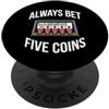 Video Poker Casino Gambler Apparel Video Poker Player Always Bet Five Coins Casino PopSockets PopGrip Adesivo