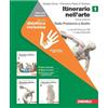 Zanichelli Itinerario nell'arte. (Quinta edizione) dalla Preistoria a Giotto. Idee per imparare. Per le Scuole superiori. Dalla Preistoria a Giotto (Vol. 1)