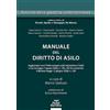Pacini Giuridica Manuale del diritto di asilo. Aggiornato con il Patto europeo sulla migrazione e l'asilo e con la Legge 7 agosto 2026, n. 145, che ha convertito il decreto-legge 12 giugno 2026, n. 100