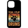 Batterista Suonatore Di Batteria Batteri Custodia per iPhone 13 Pro Max Yeah I Play Drums Gruppo Musicale Musica Rock