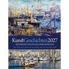 Ackermann Kunstverlag KunstGeschichten Kalender 2027 | Meisterwerke und die Orte ihrer Inspiration | Informativer Kunstkalender im großen Hochformat (50x66 cm) | Mit Texten