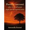 Youcanprint Poesie e racconti sulla vita e sull'amore dagli anni '80 ai giorni nostri